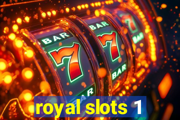 royal slots 1